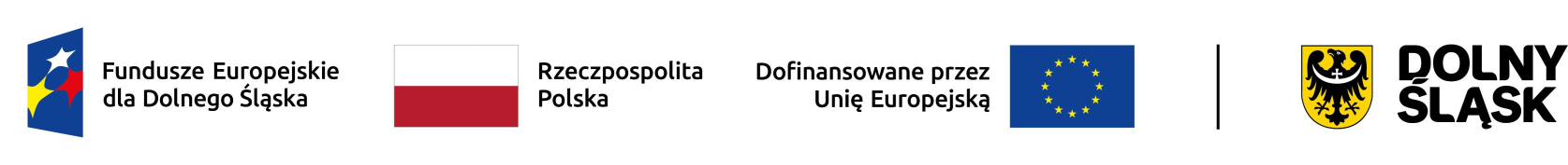 Fundusze Europejskie dla Dolnego Śląska – Rzeczpospolita Polska – Dofinansowane przez Unię Europejską – Dolny Śląsk